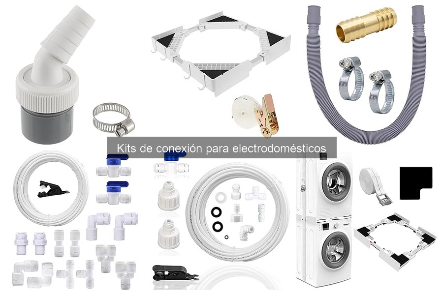 Kits de conexión para electrodomésticos: ¿Qué son y para qué sirven?