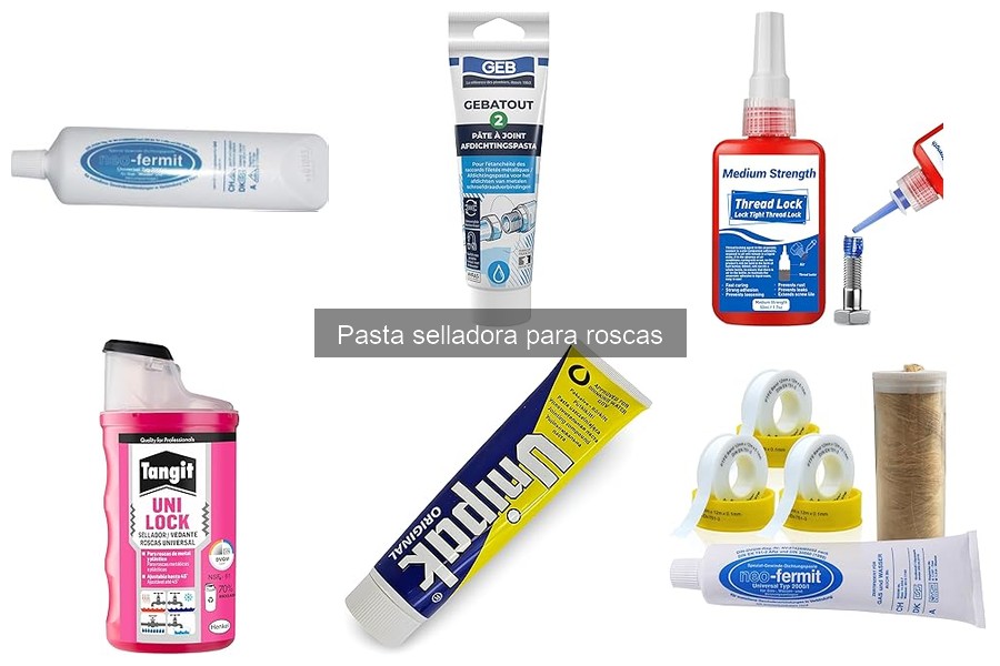 Pasta selladora para roscas: ¿Qué es y cómo usarla?