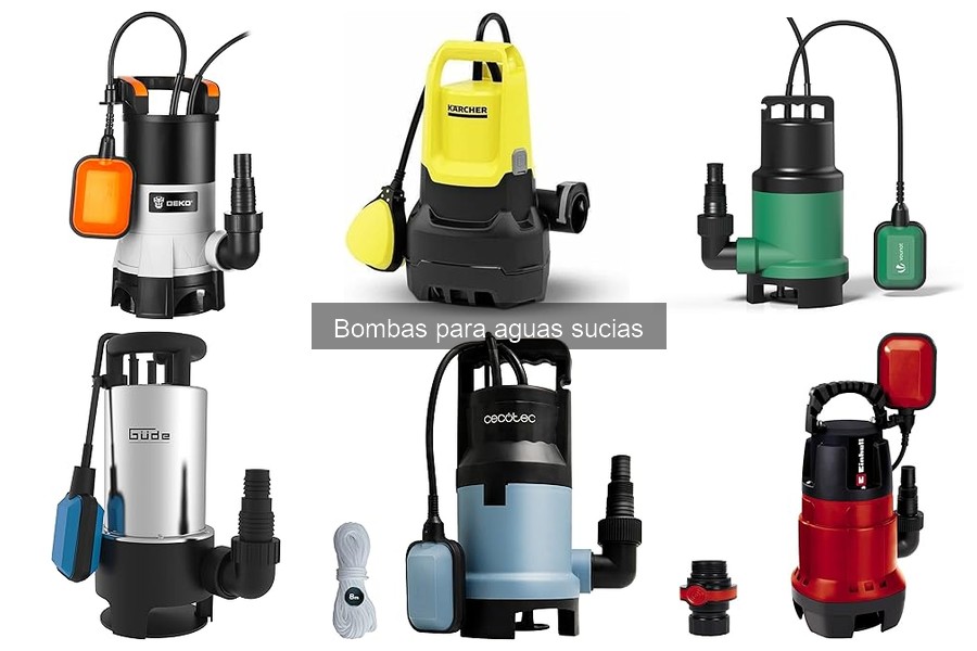 Qué son las bombas para aguas sucias y su importancia