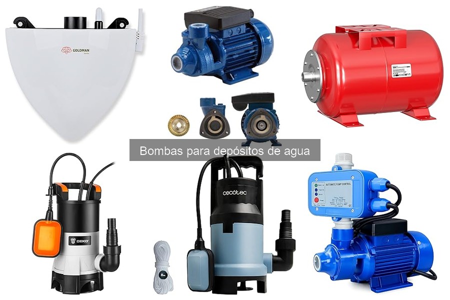 Tipos de Bombas para Depósitos de Agua y Características