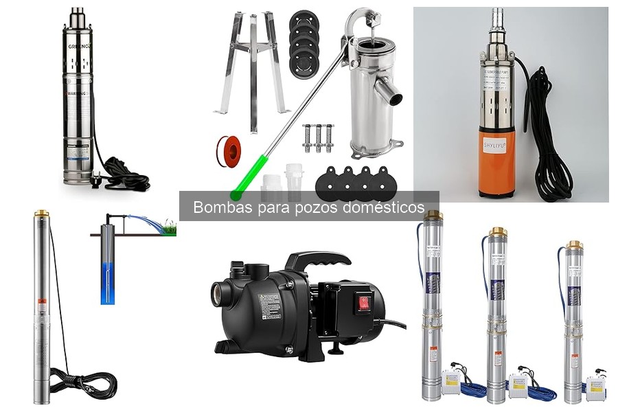 Tipos de bombas para pozos domésticos: guía completa