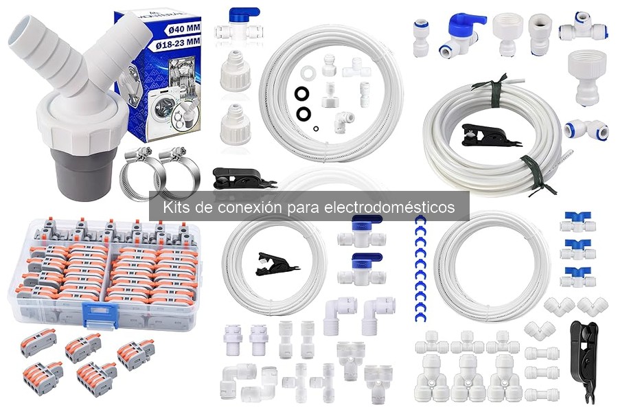 Tipos de Kits de Conexión para Electrodomésticos Domésticos