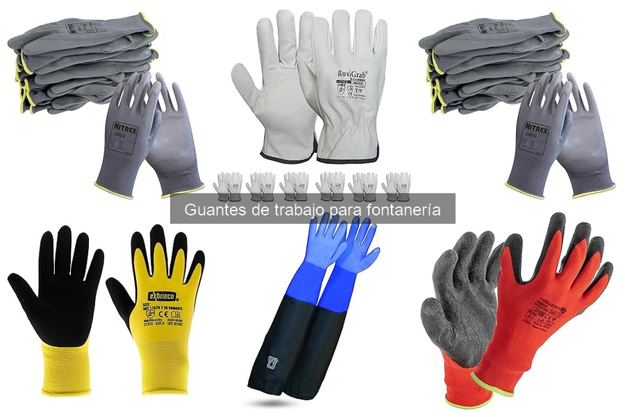 Ventajas de usar guantes de trabajo en fontanería